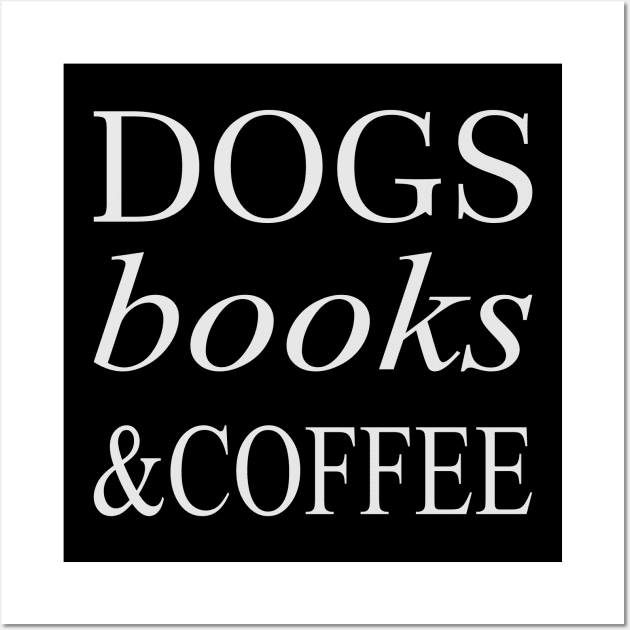 Dogs books & Coffee Wall Art by Iskapa